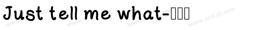 Just tell me what字体转换